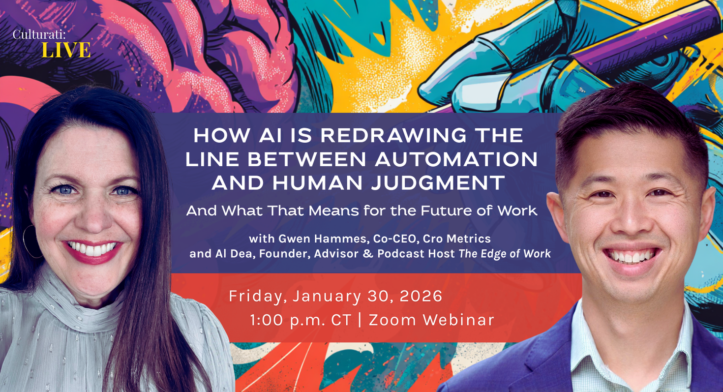 Culturati: LIVE  "How AI is Redrawing the Line Between Automation and Human Judgment"